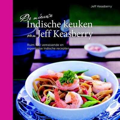 Jeff Keasberry - De nieuwe Indische keuken van Jeff Keasberry