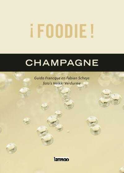 G. Francque, F. Scheys en H. Verdurme - Champagne - Foodie!