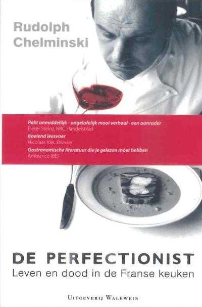 Rudolph Chelminski en Daniel Boulud - De perfectionist; Brieven aan de jonge chef