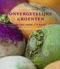 Annette van Ruitenburg, Ruth de Ruwe en Han de Kroon - Onvergetelijke groenten recht voor z'n raap
