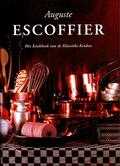 Auguste Escoffier, A. Escoffier en S. Benjamins - Kookboek van de klassieke keuken
