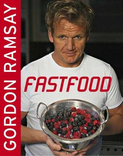 Gordon Ramsay, Emily Quah, Mark Sargent, Jill Mead en Kantoor Verschoor Boekmakers - Fastfood